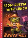 Imagen de portada para From Russia with Lunch